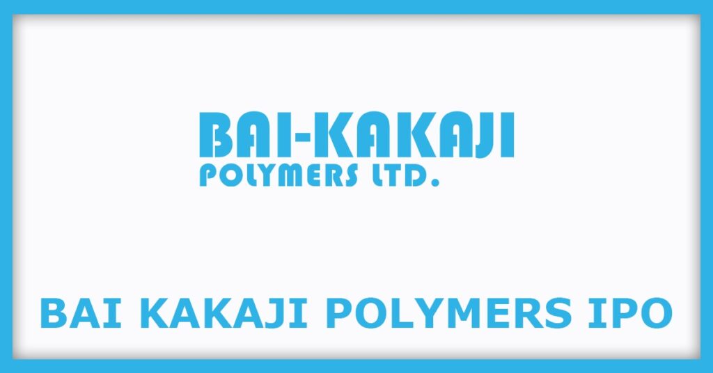 Bai Kakaji Polymers IPO