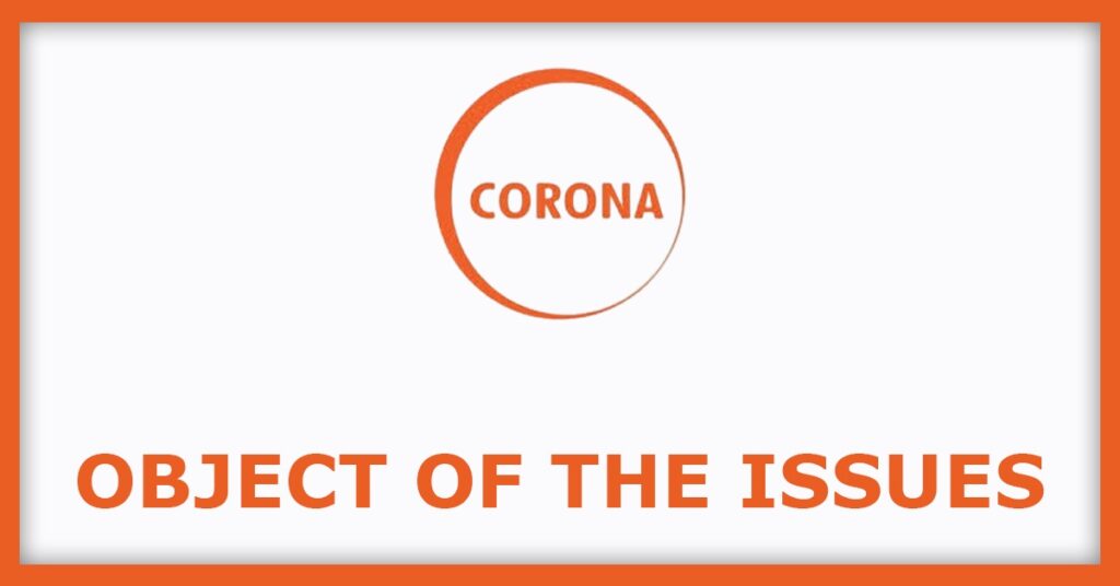 Corona Remedies IPO
Object of the Issues