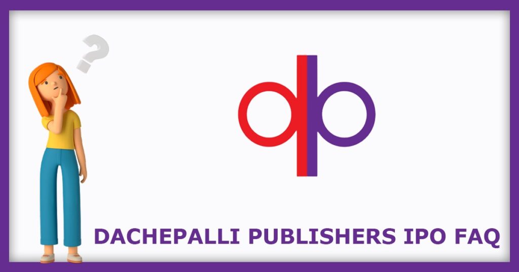 Dachepalli Publishers IPO FAQs