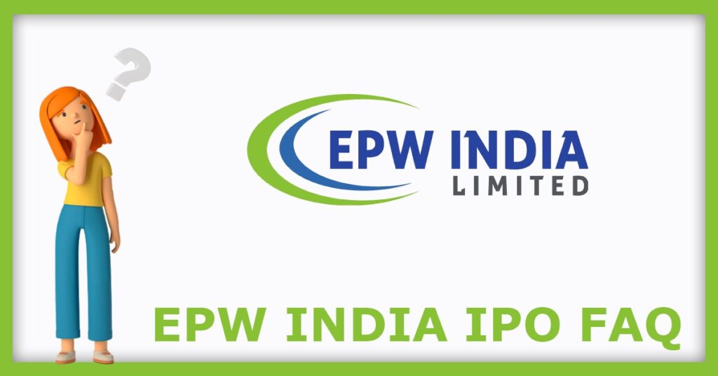 EPW India IPO FAQs