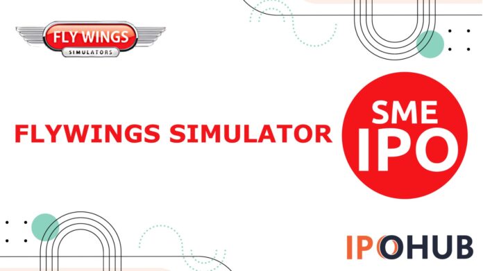 Flywings Simulator Training Centre Limited IPO