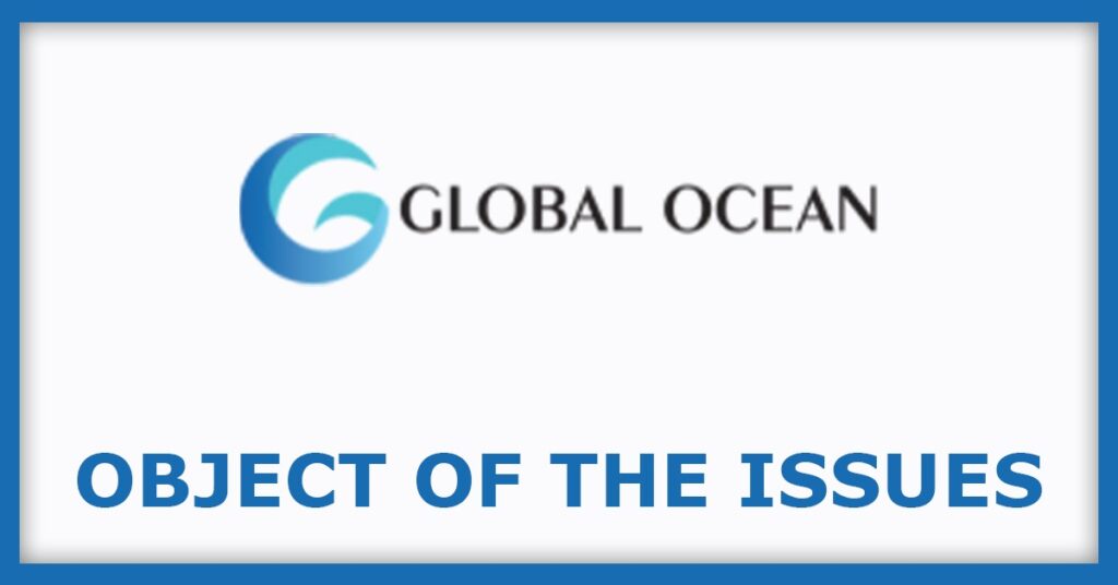 Global Ocean Logistics India IPO
Object of the Issues