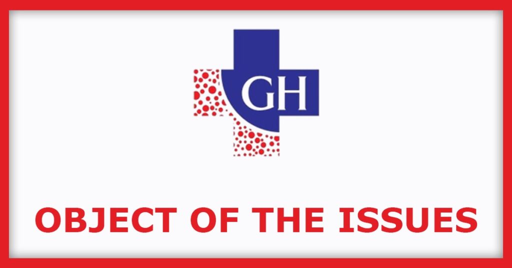 Gujarat Kidney & Super Speciality IPO
Object of the Issues