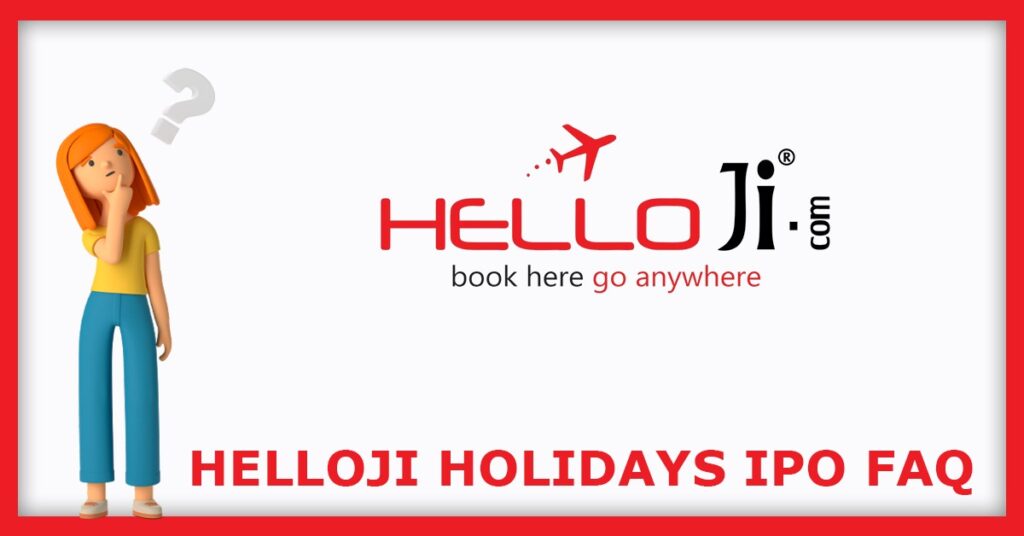 Helloji Holidays IPO FAQs
