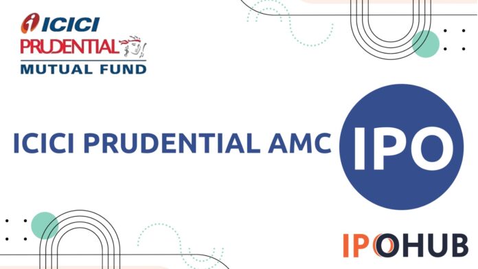 ICICI Prudential Asset Management Company Limited IPO