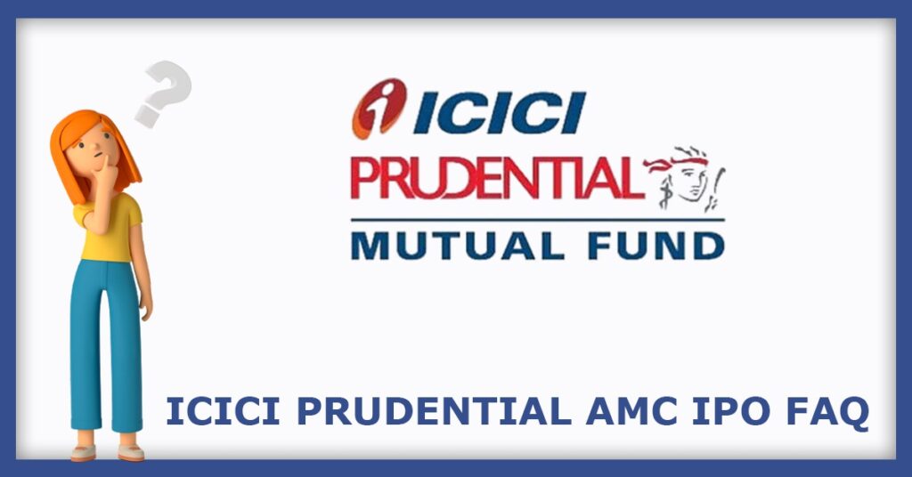 ICICI Prudential Asset Management Company IPO FAQs