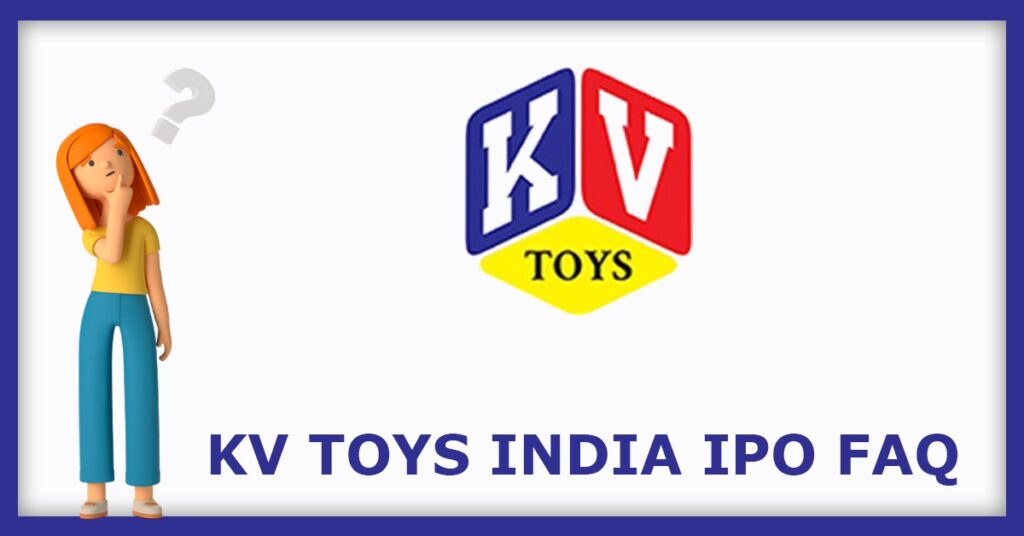 K. V. Toys India IPO FAQs
