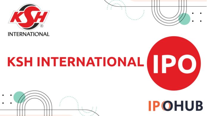 KSH International IPO KSH International Limited IPO