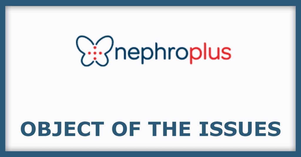 Nephrocare Health Services IPO
Object of the Issues