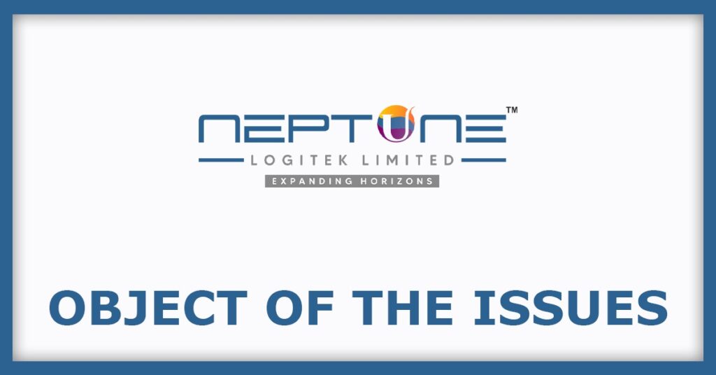 Neptune Logitek IPO
Object of the Issues