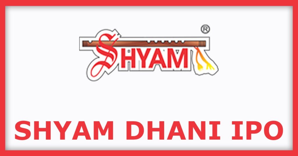 Shyam Dhani Industries IPO