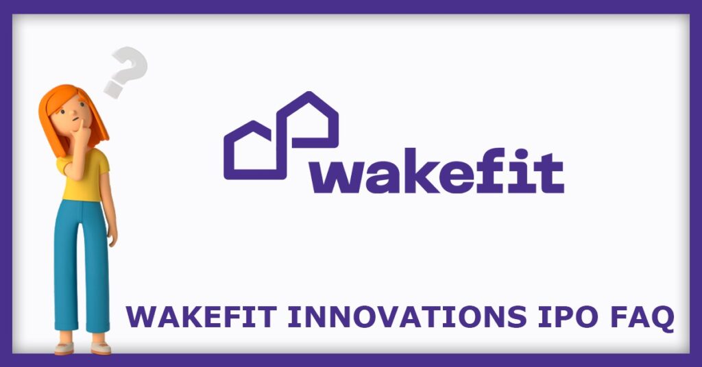 Wakefit Innovations IPO FAQs