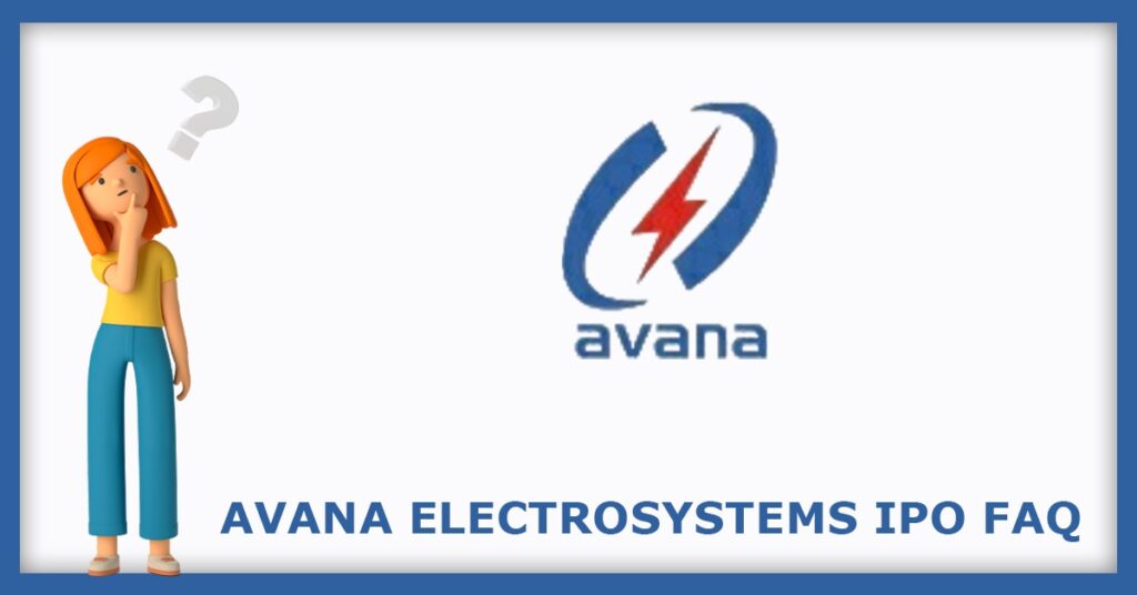 Avana Electrosystems IPO FAQs
