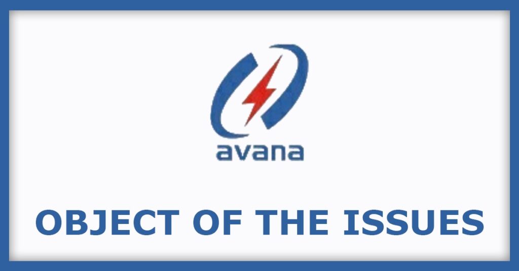 Avana Electrosystems IPO
Object of the Issues