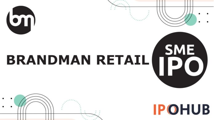 Brandman Retail Limited IPO