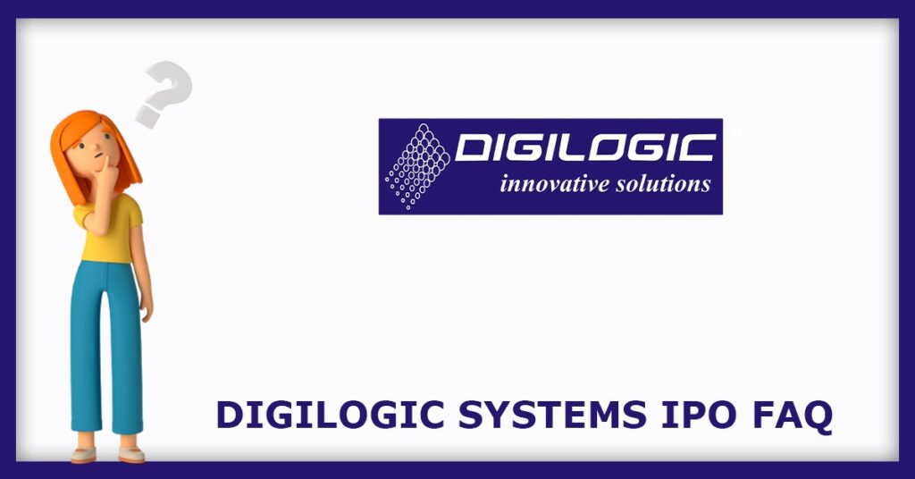 Digilogic Systems IPO FAQs