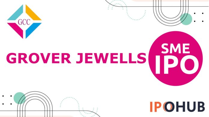 Grover Jewells Limited IPO