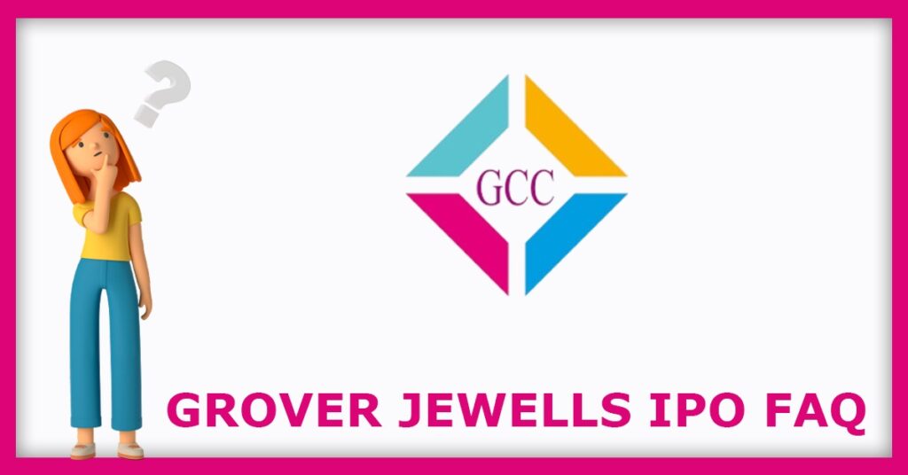 Grover Jewells IPO FAQs