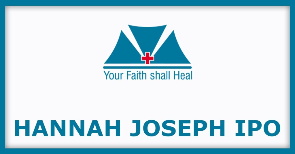 Hannah Joseph Hospital IPO
