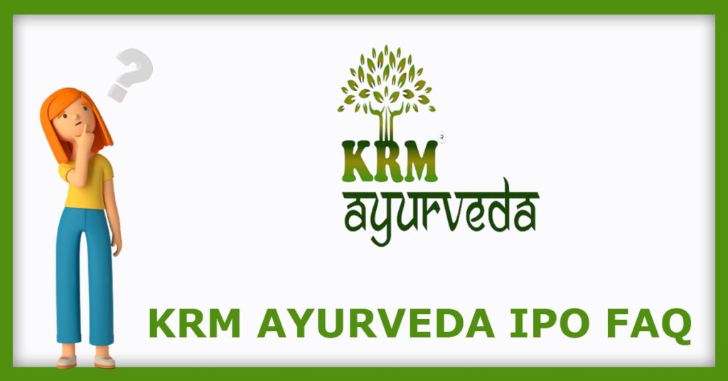 KRM Ayurveda IPO FAQs
