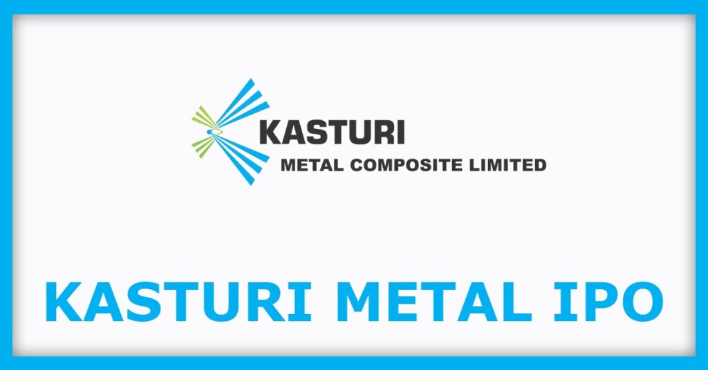 Kasturi Metal Composite IPO