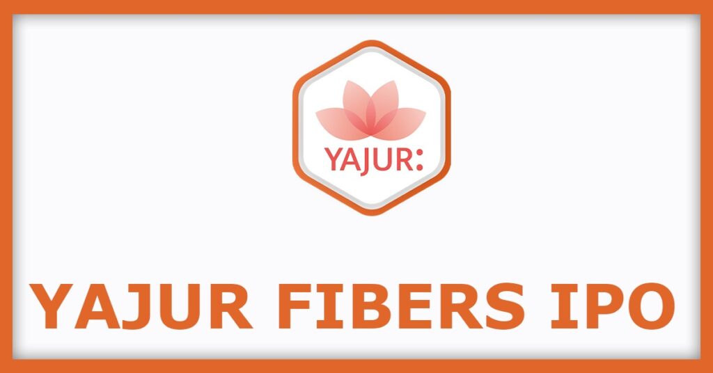 Yajur Fibres IPO