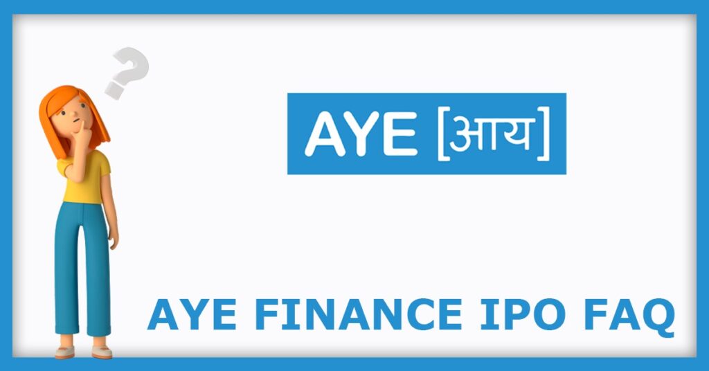 Aye Finance IPO FAQs