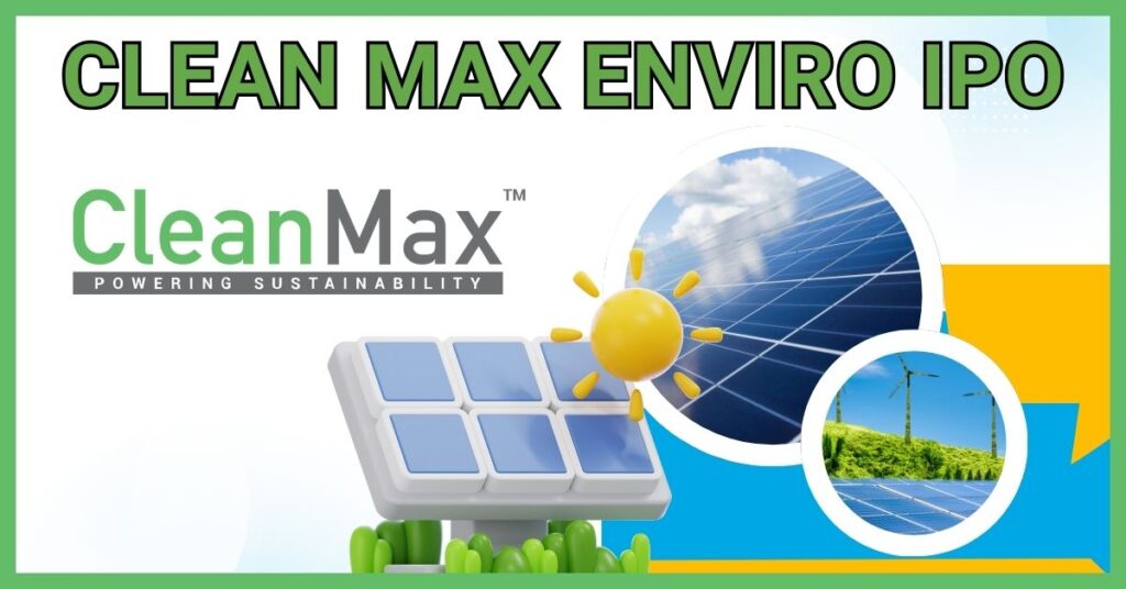 Clean Max Enviro Energy Solutions IPO