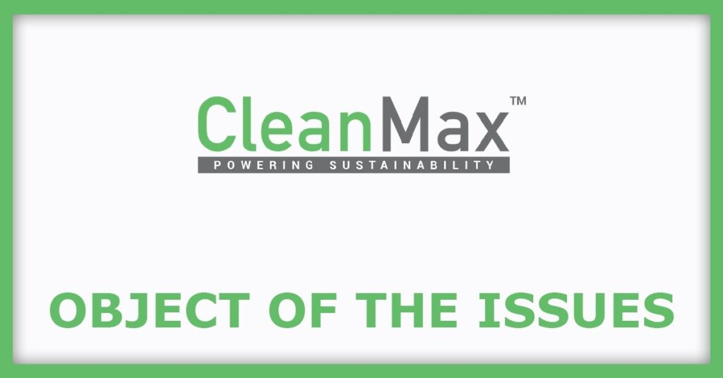 Clean Max Enviro Energy Solutions IPO
Object of the Issues