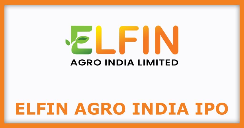Elfin Agro India IPO