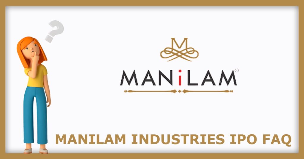 Manilam Industries India IPO FAQs