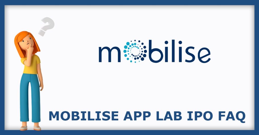Mobilise App Lab IPO FAQs