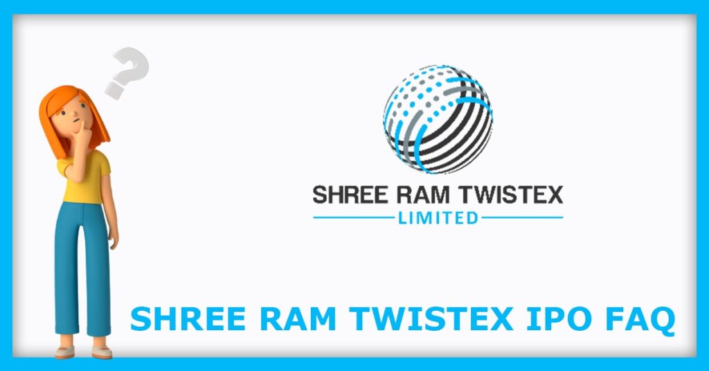Shree Ram Twistex IPO FAQs