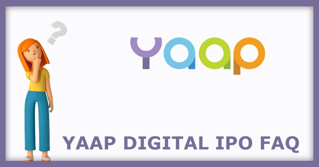 Yaap Digital IPO FAQs