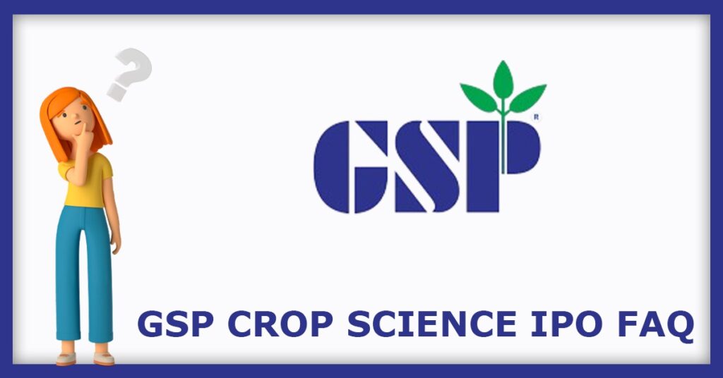GSP Crop Science IPO FAQs