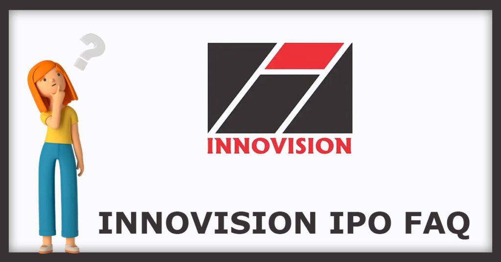 Innovision IPO FAQs