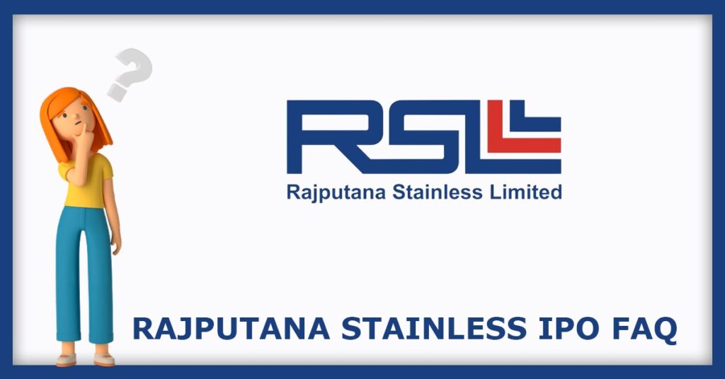 Rajputana Stainless IPO FAQs