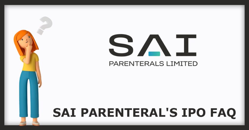 Sai Parenteral's IPO FAQs