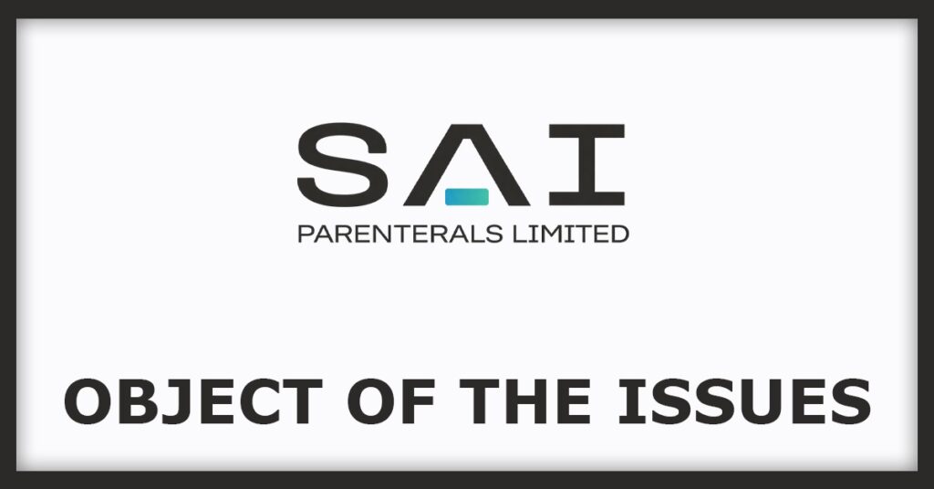 Sai Parenteral's IPO
Object of the Issues