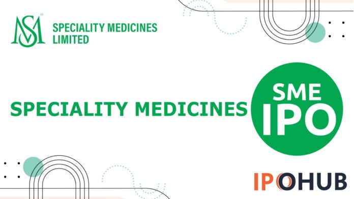 Speciality Medicines IPO Speciality Medicines Limited IPO