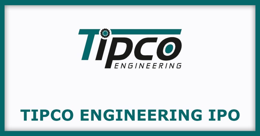 Tipco Engineering India IPO