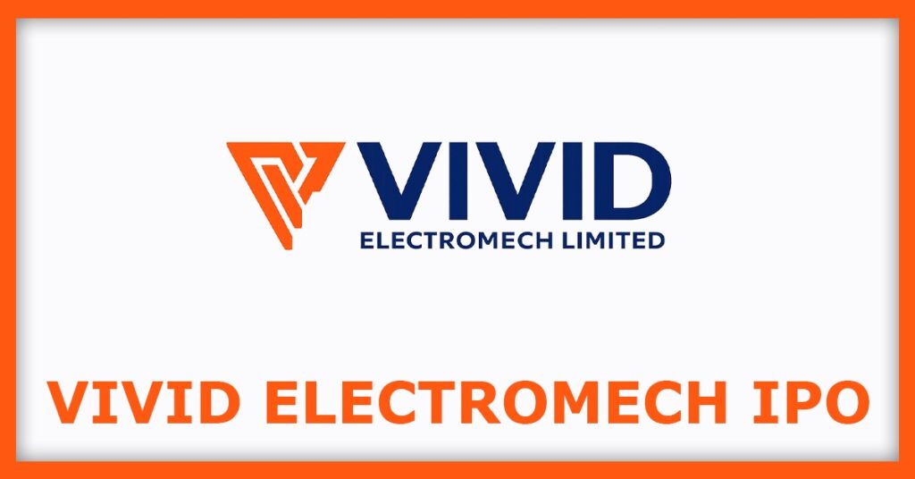 Vivid Electromech IPO