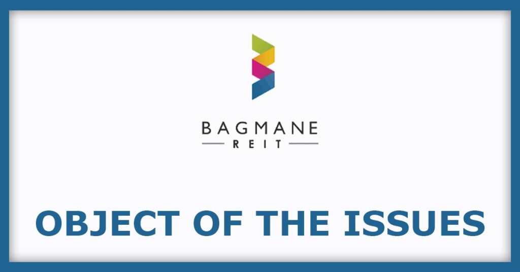 Bagmane Prime Office REIT IPO
Object of the Issues