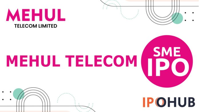 Mehul Telecom Limited IPO