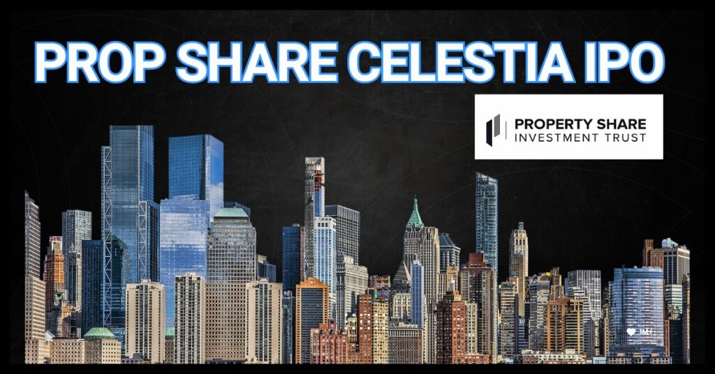 Propshare Celestia REIT IPO