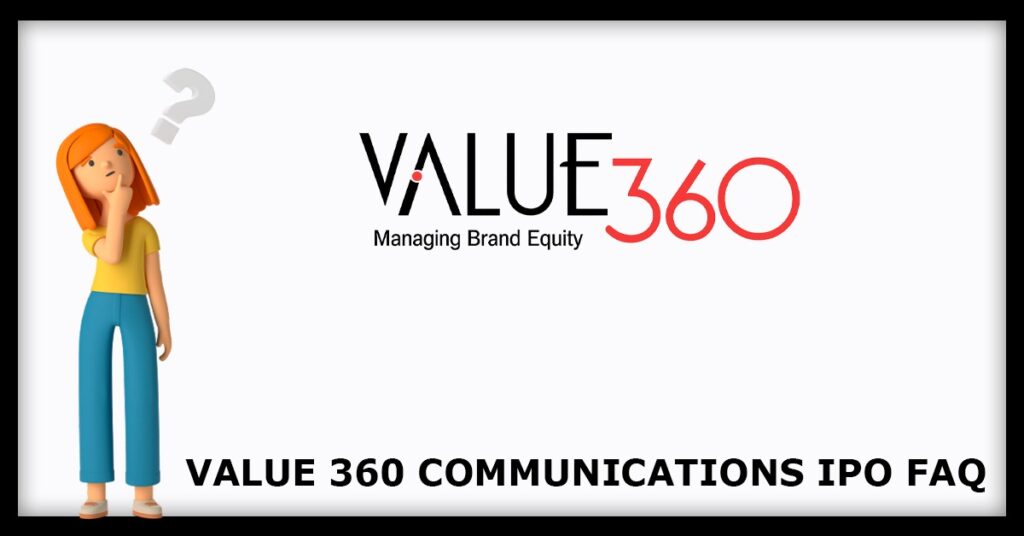 Value 360 Communications IPO FAQs