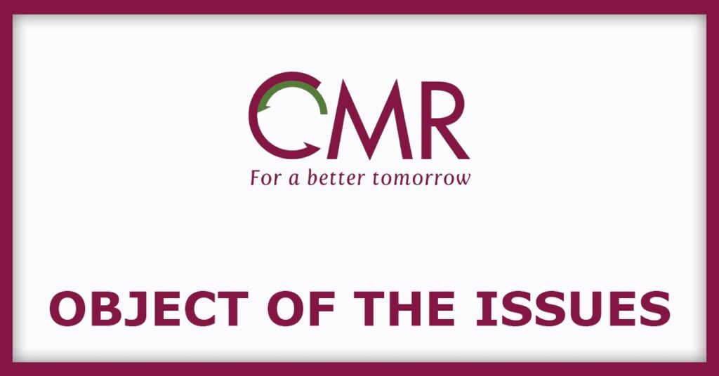 CMR Green Technologies IPO
Object of the Issues