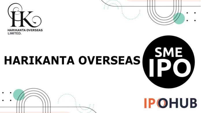 Harikanta Overseas Limited IPO