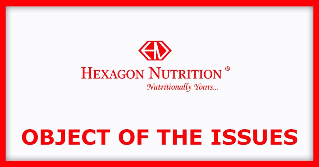 Hexagon Nutrition IPO
Object of the Issues