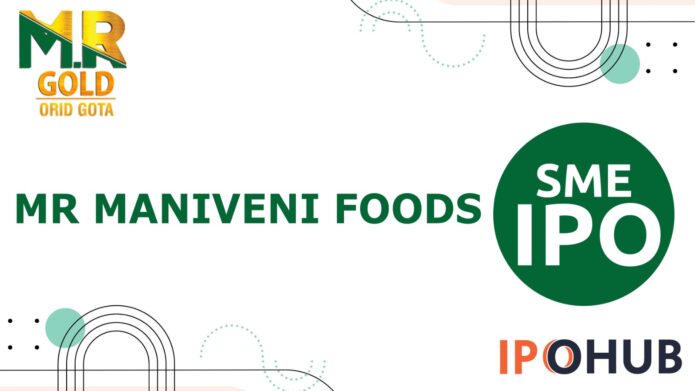M R Maniveni Foods Limited IPO